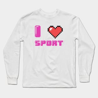 I Love Sport Long Sleeve T-Shirt